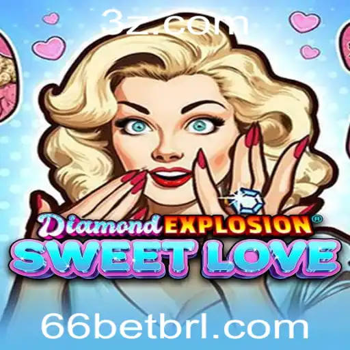 DiamondExplosionSweetLove: Descubra o Novo Fenômeno dos Jogos